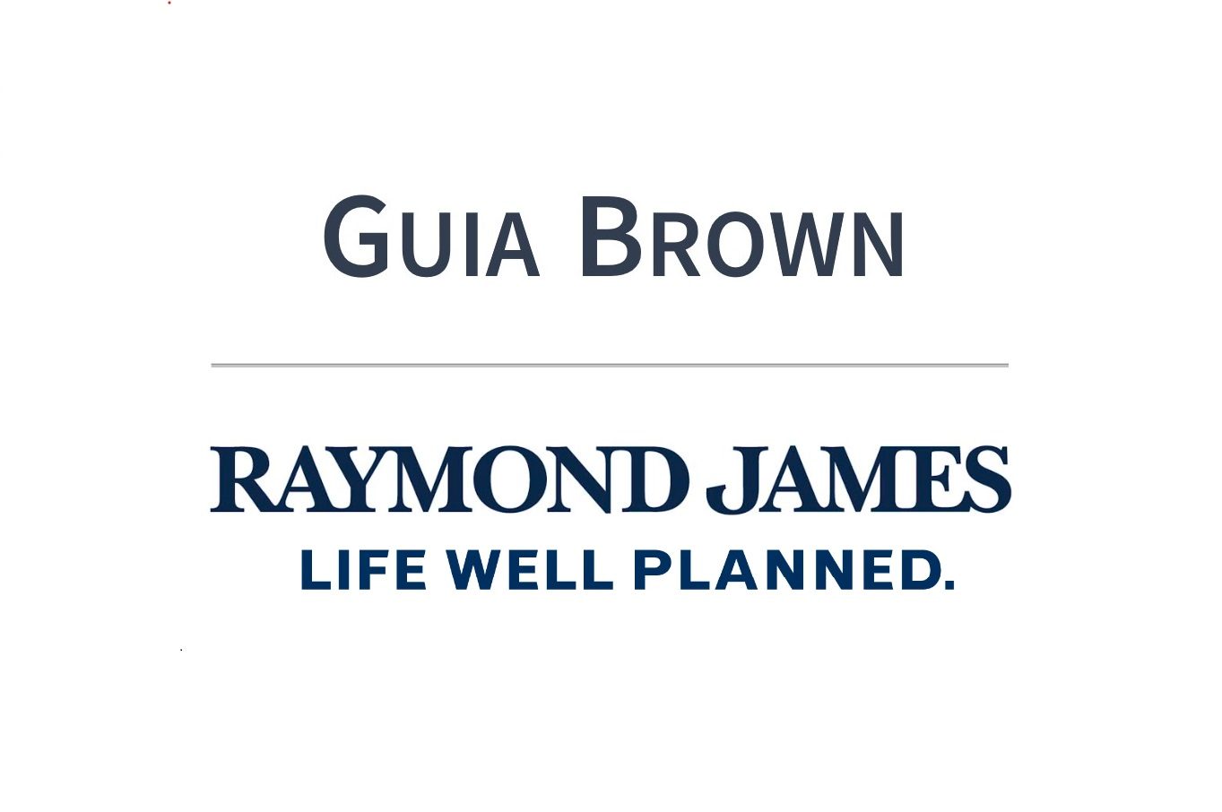 Raymond James Financial Services - Guia E.P. Brown-Rossow and Chung Wong, Financial Advisors